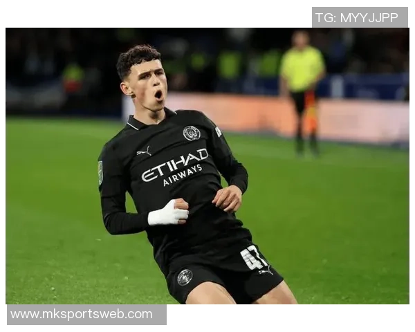 福登重拾状态25岁再创佳绩身价回暖迎来职业新篇章